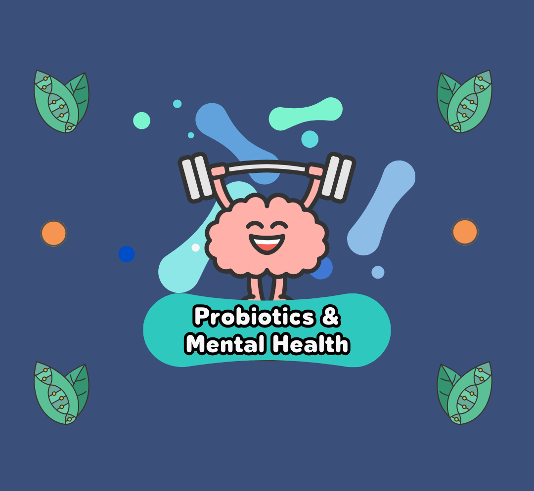 The Gut-Brain Connection: Probiotics and Mental Health